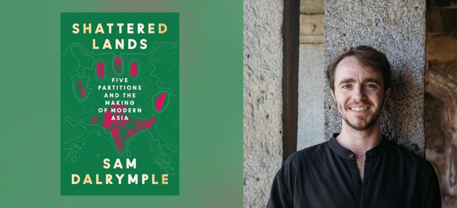 Image of the Shattered Lands book cover against a green background and next to a portrait of the author, Sam Dalrymple.